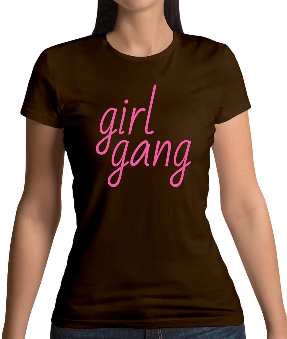 Girl Gang Womens T-Shirt Girl Gang Womens T-Shirt