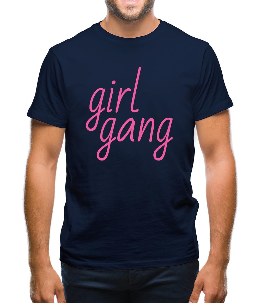 Girl Gang Mens T-Shirt Girl Gang Mens T-Shirt