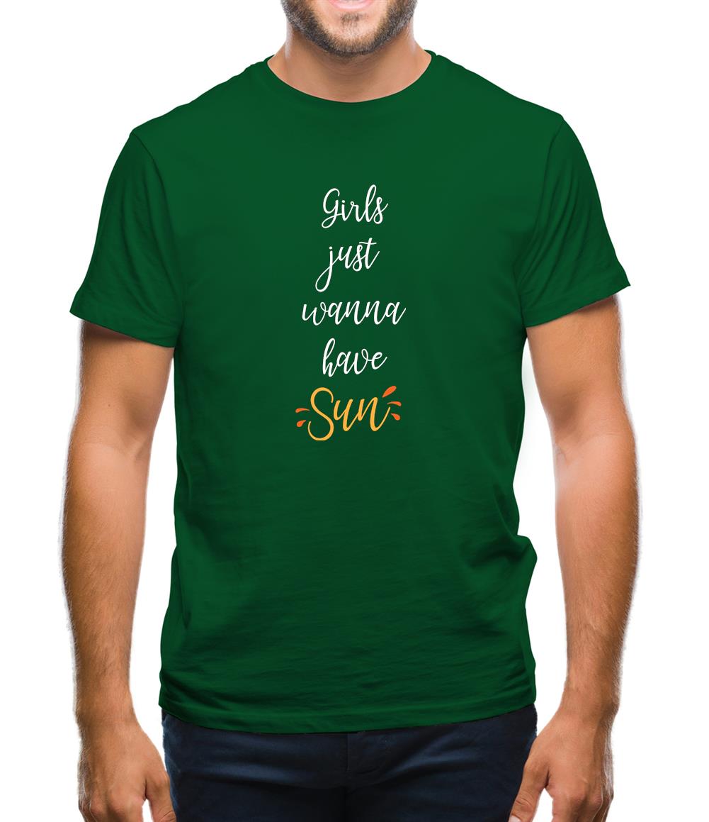 Girls Just Wanna Have Sun Mens T-Shirt Girls Just Wanna Have Sun Mens T-Shirt