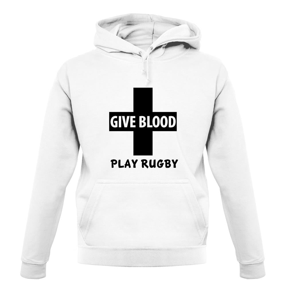 Give Blood Play Rugby unisex hoodie Give Blood Play Rugby unisex hoodie