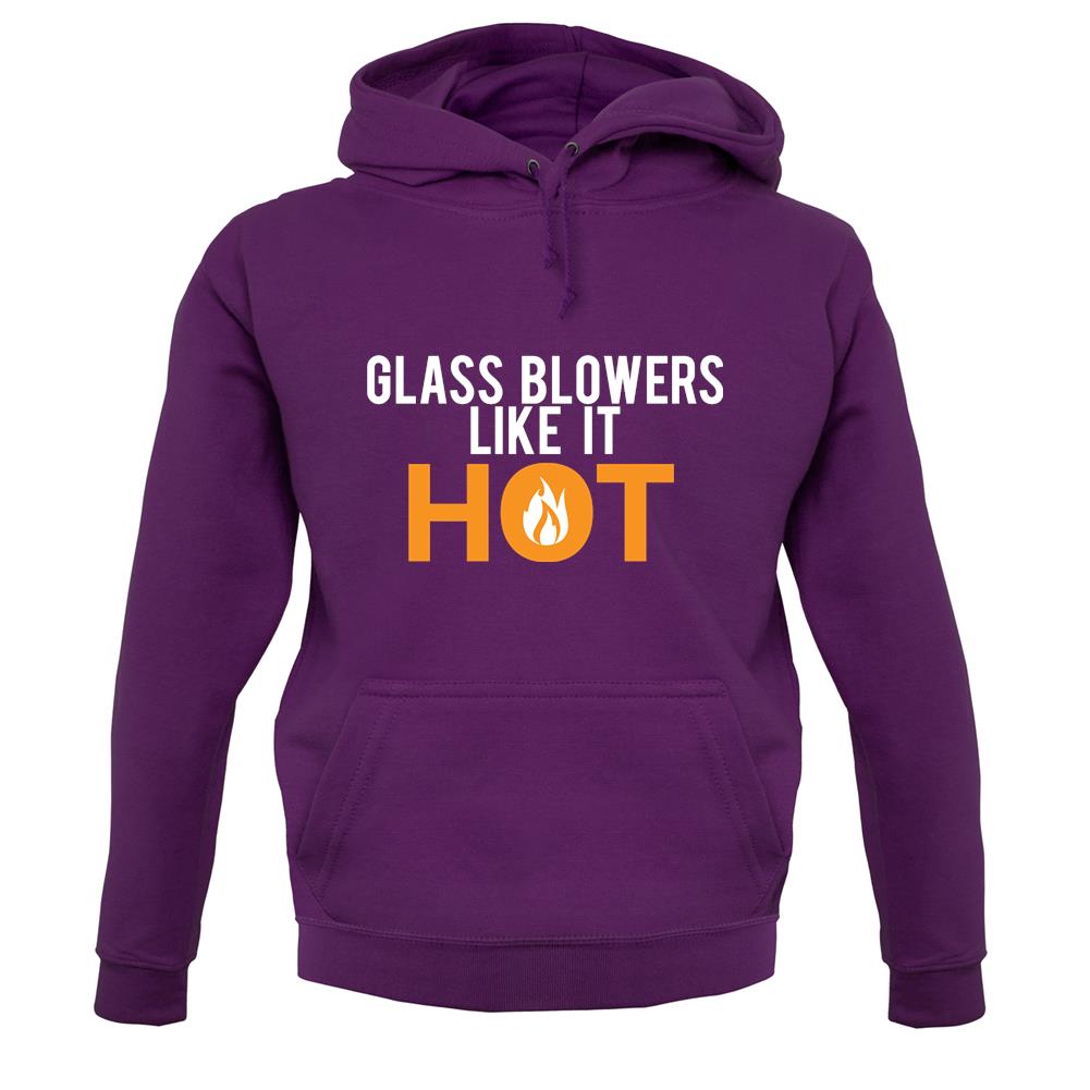Glass Blowers Like It Hot Unisex Hoodie Glass Blowers Like It Hot Unisex Hoodie