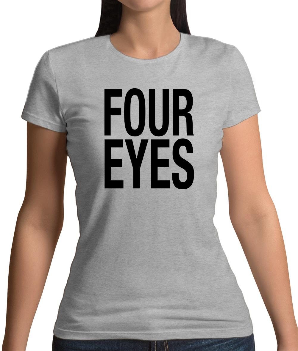 Four Eyes Womens T-Shirt Four Eyes Womens T-Shirt