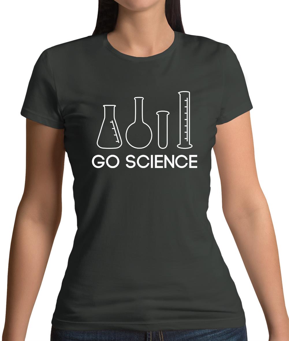 Go Science Womens T-Shirt Go Science Womens T-Shirt