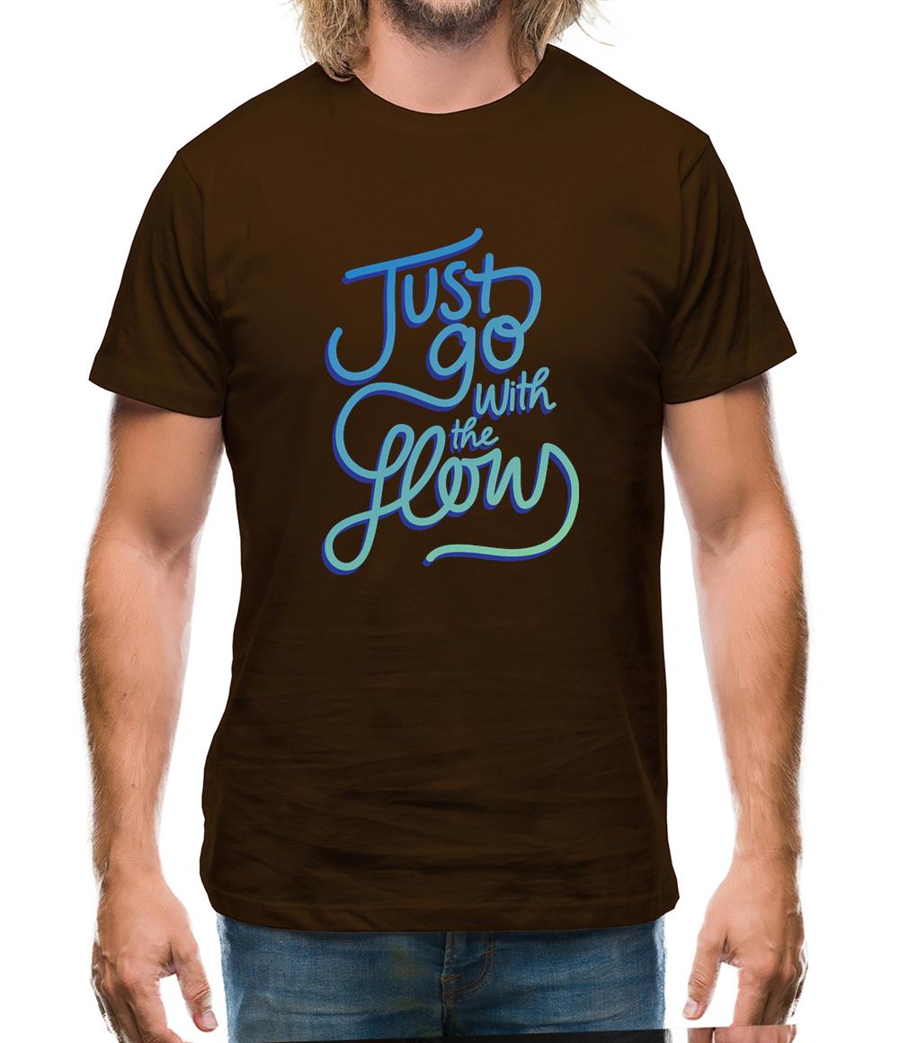 Just Go With The Flow Mens T-Shirt Just Go With The Flow Mens T-Shirt