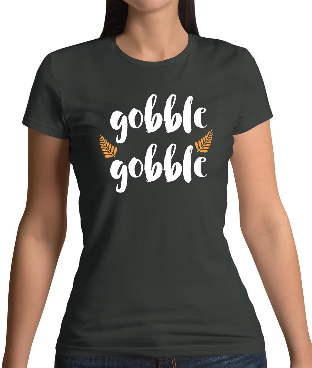 Gobble Gobble Womens T-Shirt Gobble Gobble Womens T-Shirt