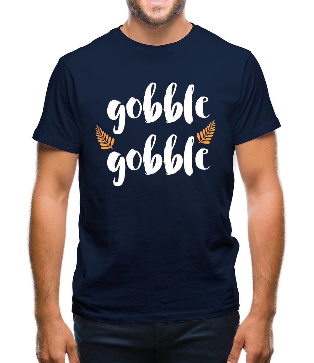 Gobble Gobble Mens T-Shirt Gobble Gobble Mens T-Shirt