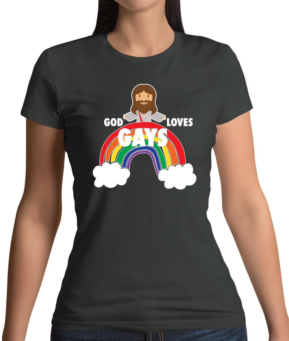 God Loves Gays Womens T-Shirt God Loves Gays Womens T-Shirt