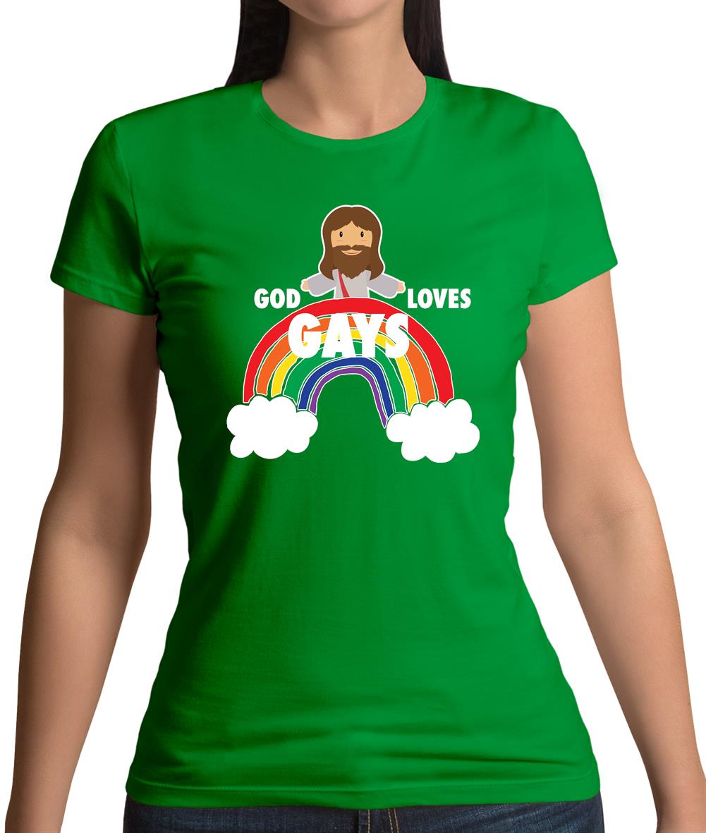 God Loves Gays Womens T-Shirt God Loves Gays Womens T-Shirt