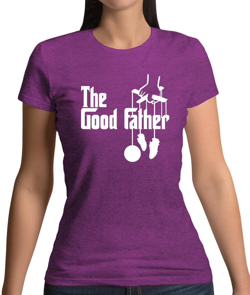 The Goodfather Womens T-Shirt The Goodfather Womens T-Shirt