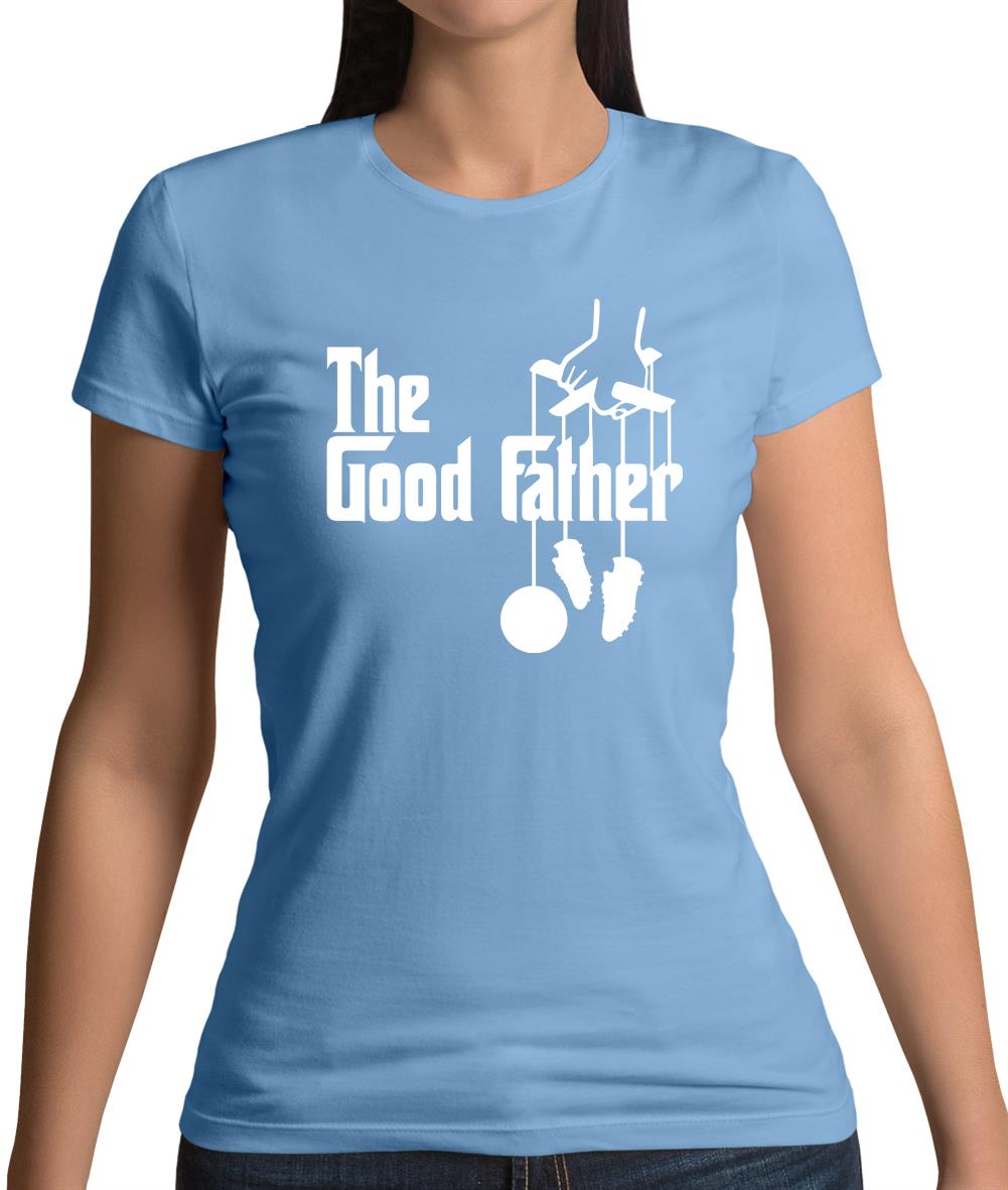 The Goodfather Womens T-Shirt The Goodfather Womens T-Shirt
