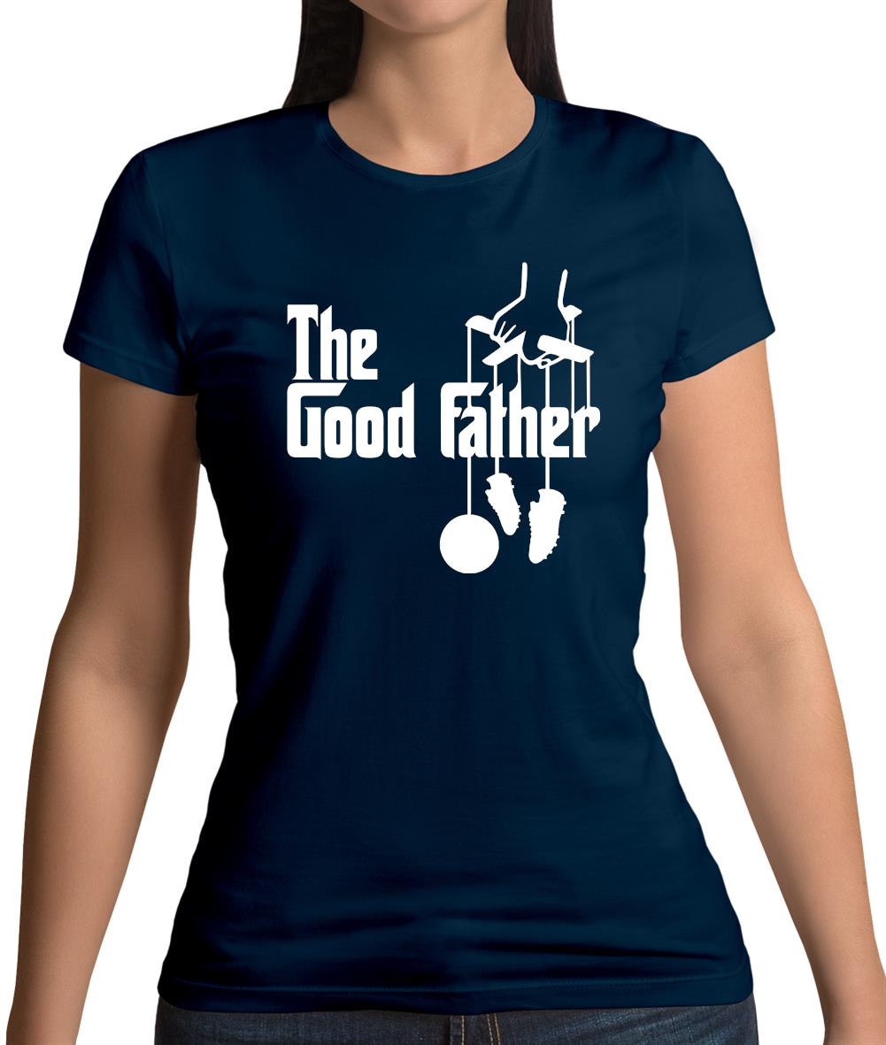 The Goodfather Womens T-Shirt The Goodfather Womens T-Shirt