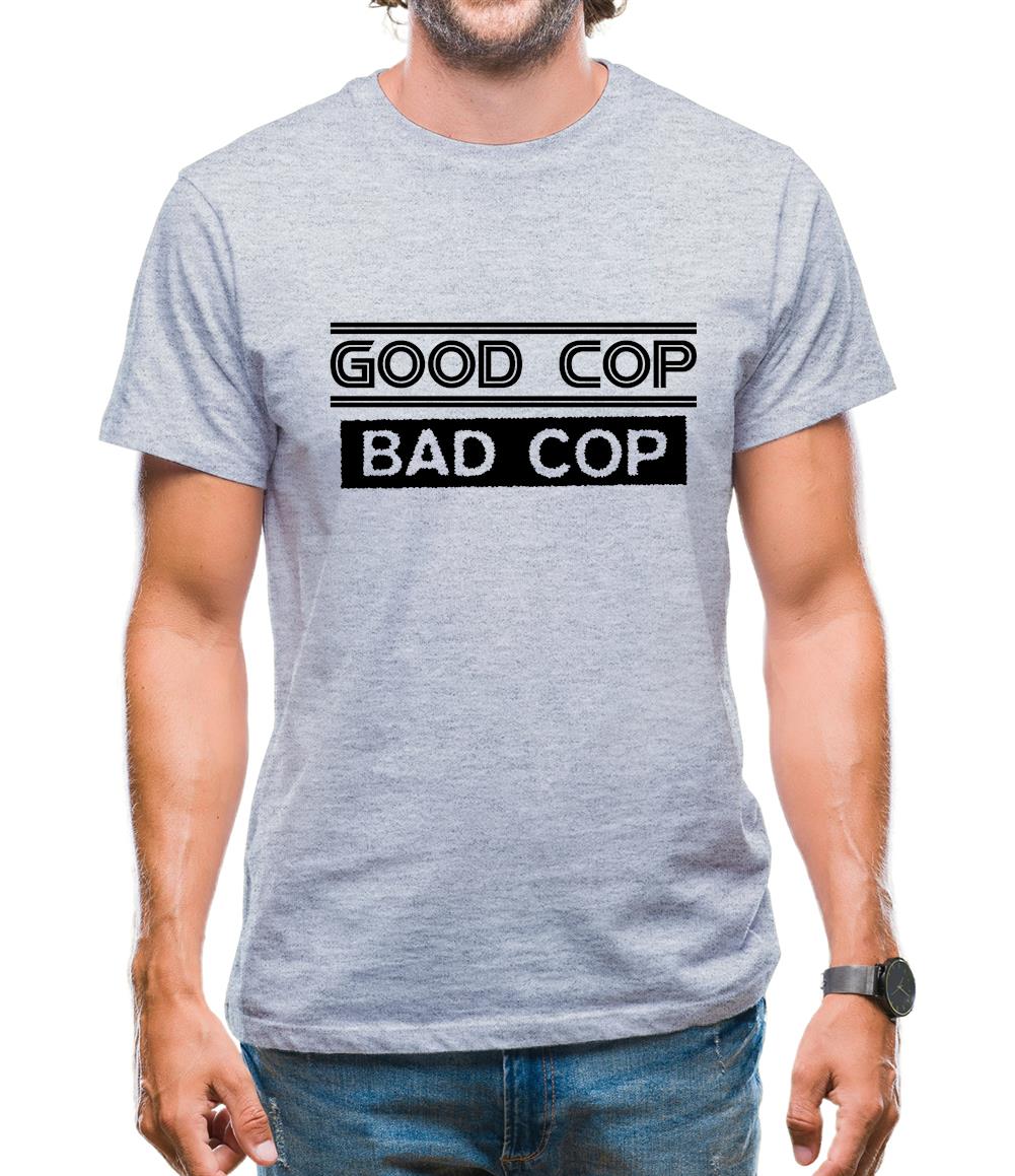 Good Cop Bad Cop Mens T-Shirt Good Cop Bad Cop Mens T-Shirt
