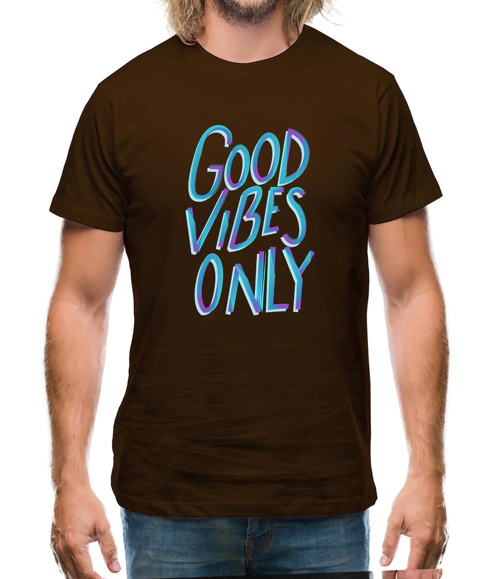 Good vibes only Mens T-Shirt Good vibes only Mens T-Shirt