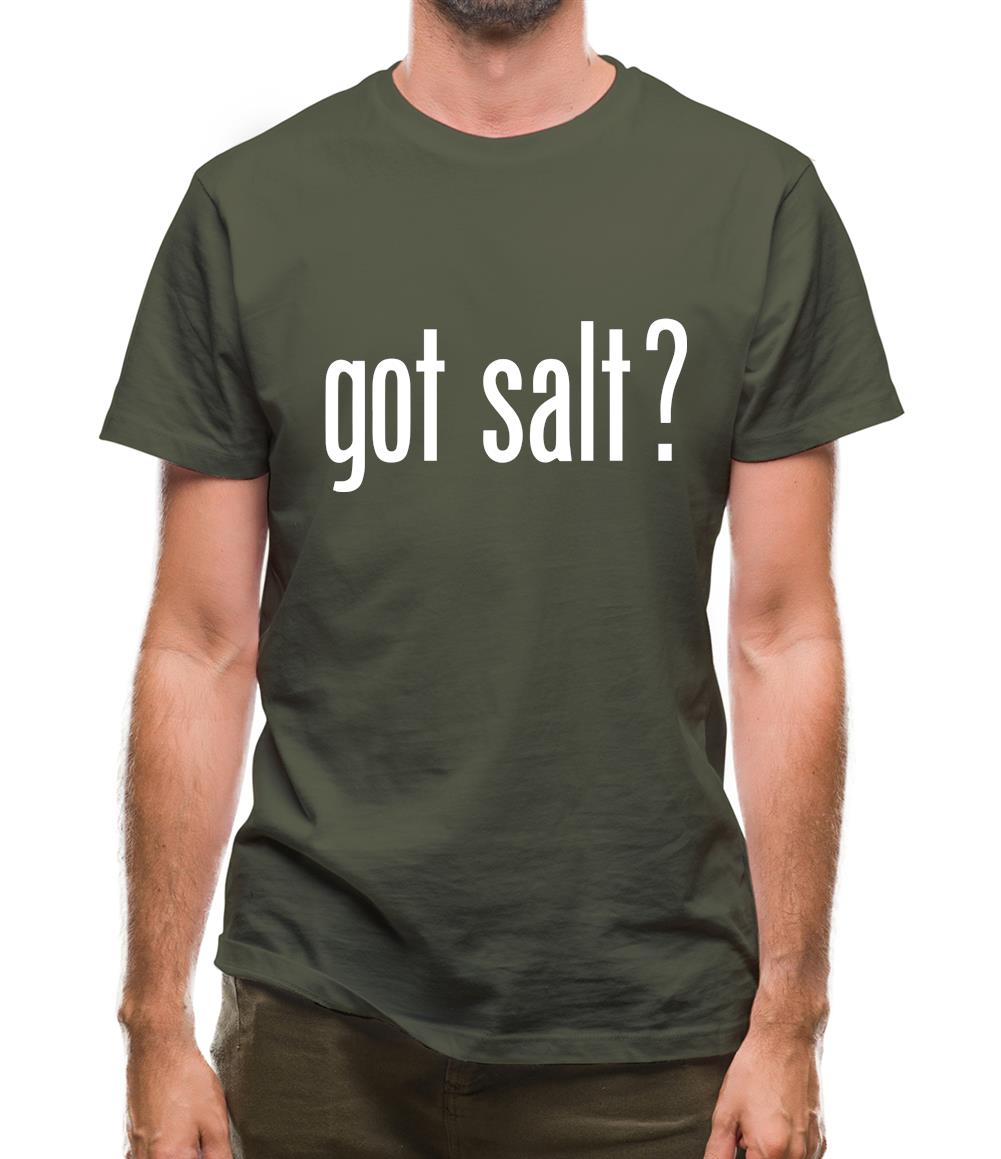 Got Salt Mens T-Shirt Got Salt Mens T-Shirt