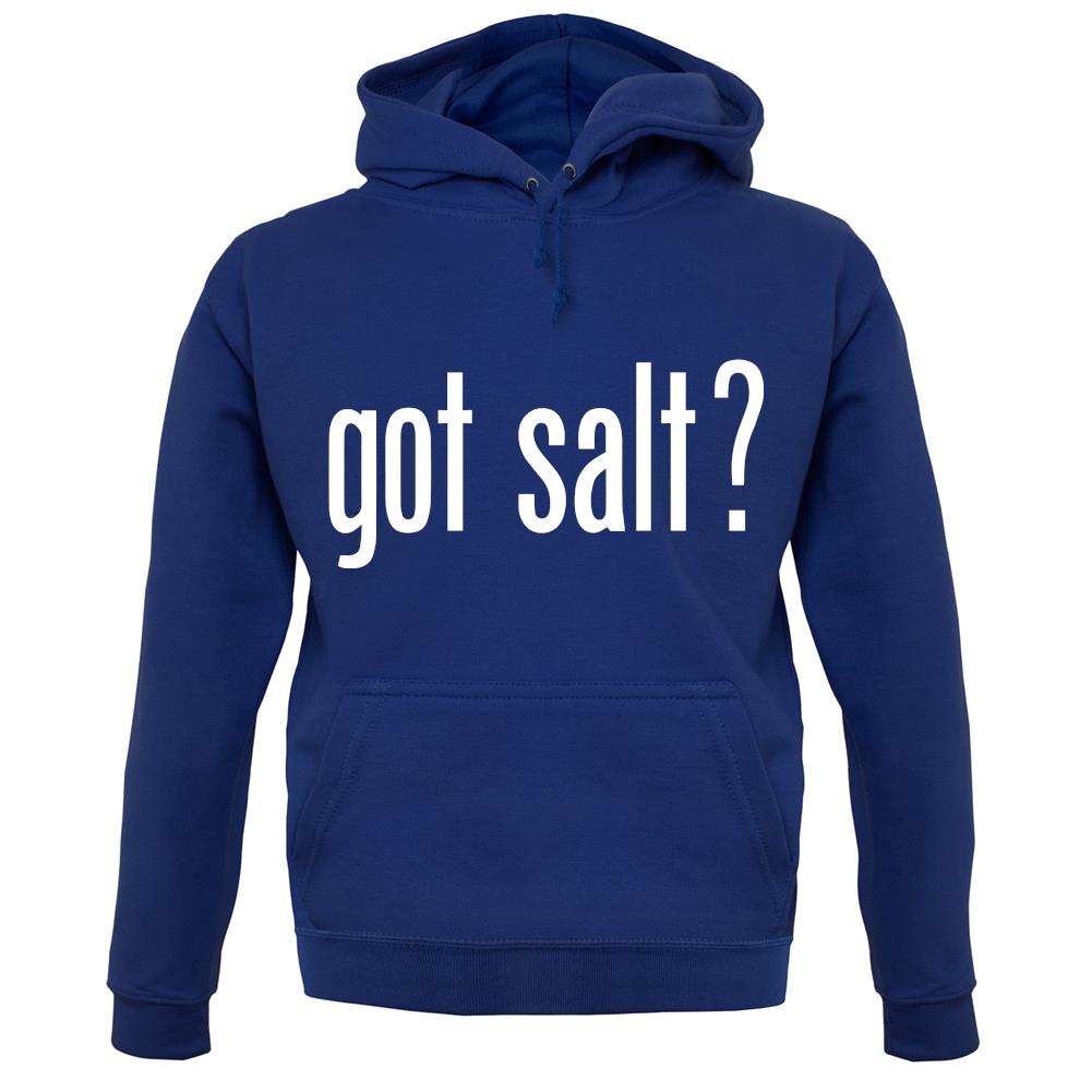 Got Salt unisex hoodie Got Salt unisex hoodie