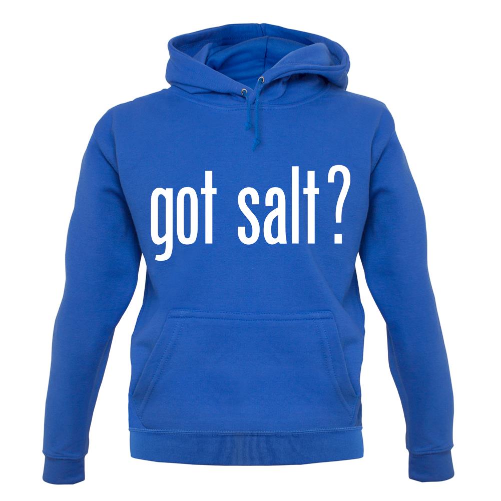 Got Salt unisex hoodie Got Salt unisex hoodie