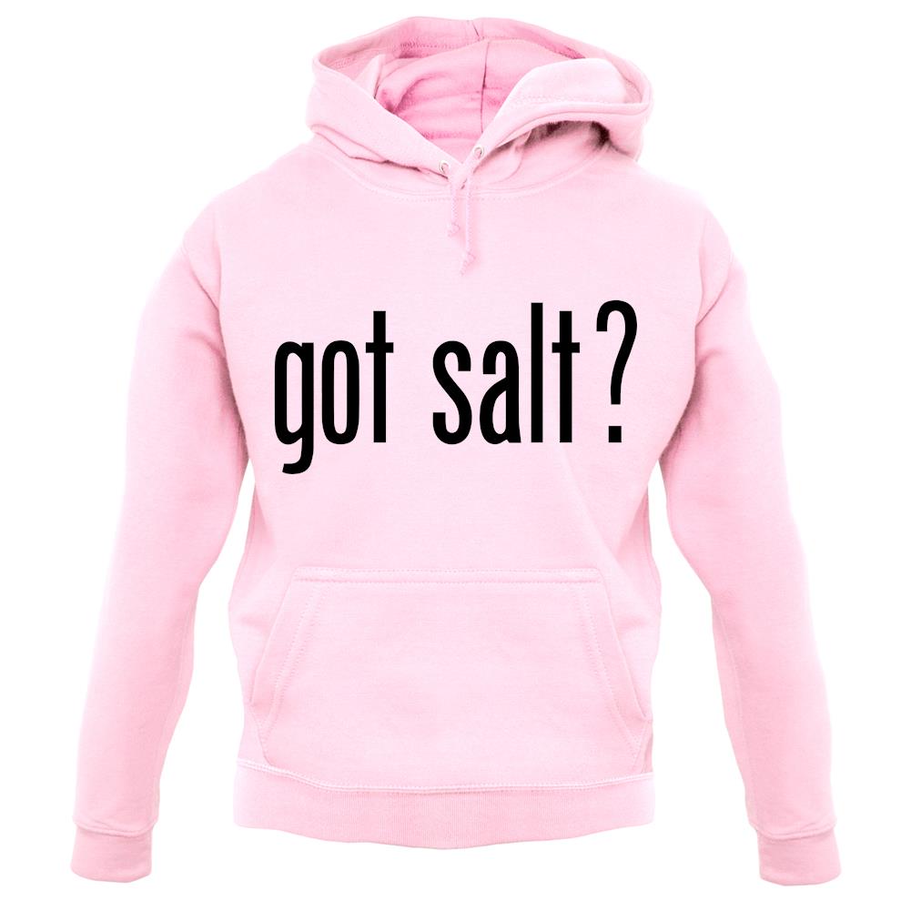 Got Salt unisex hoodie Got Salt unisex hoodie