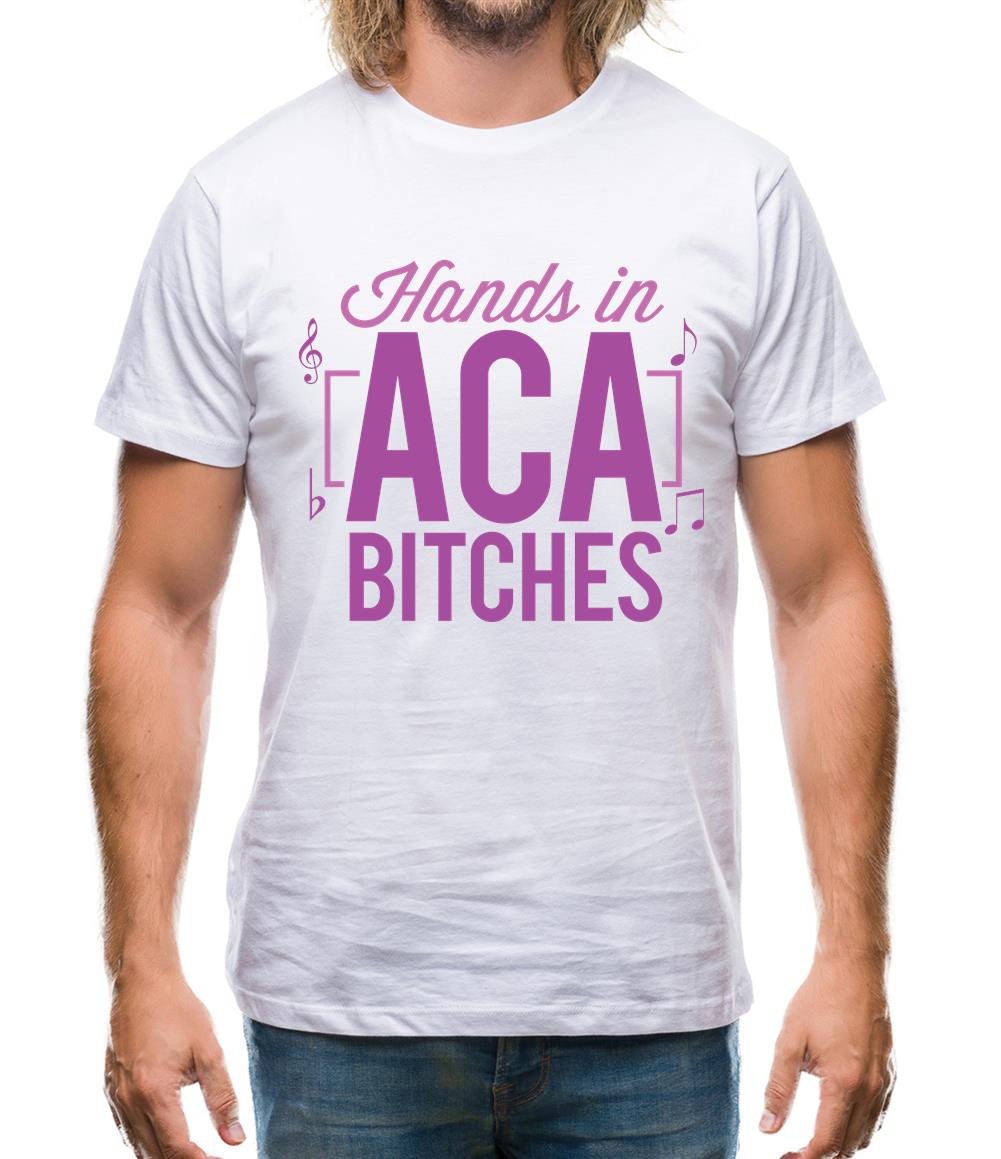 Hands In Aca Bitches Mens T-Shirt Hands In Aca Bitches Mens T-Shirt