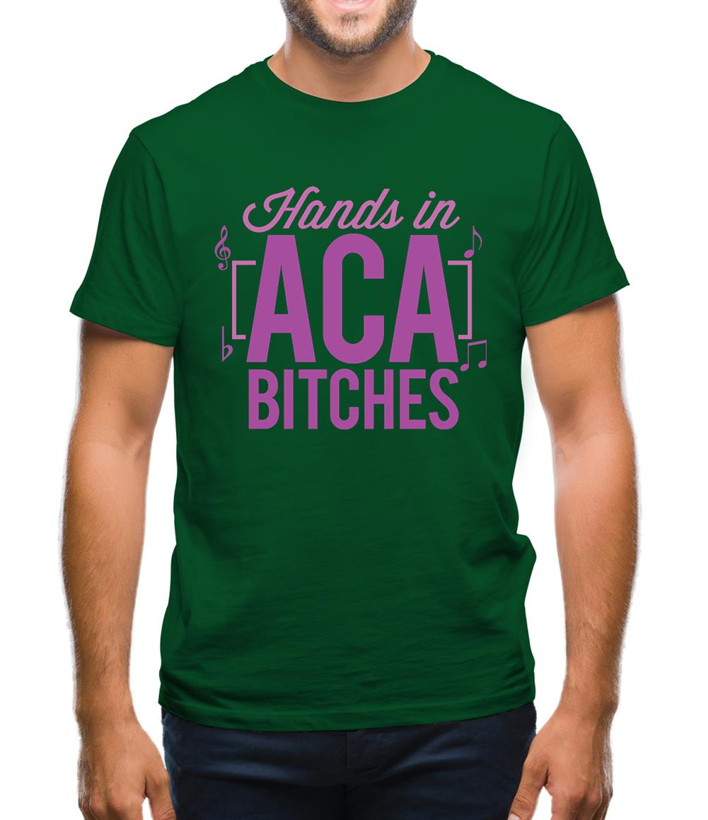 Hands In Aca Bitches Mens T-Shirt Hands In Aca Bitches Mens T-Shirt
