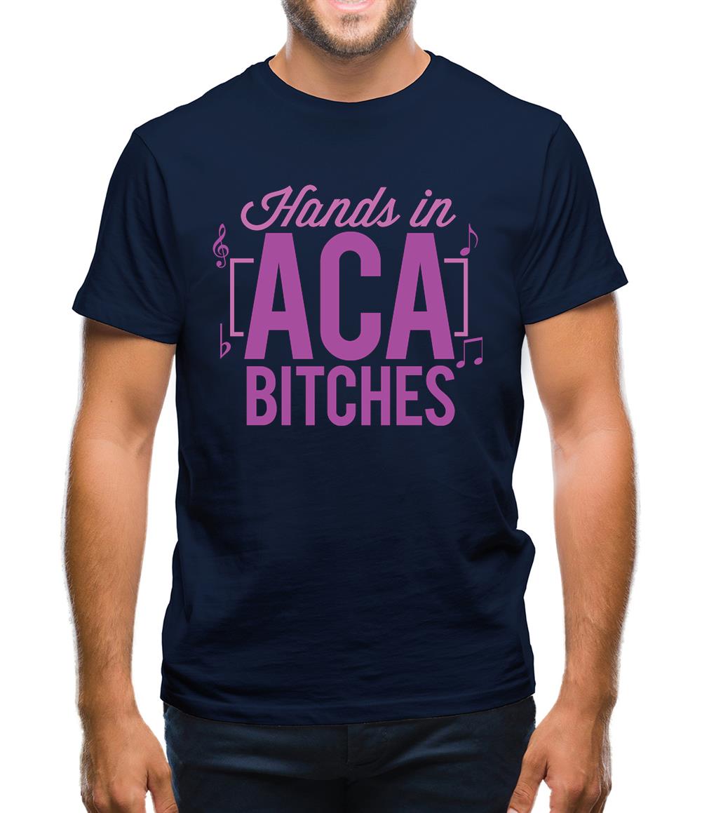 Hands In Aca Bitches Mens T-Shirt Hands In Aca Bitches Mens T-Shirt