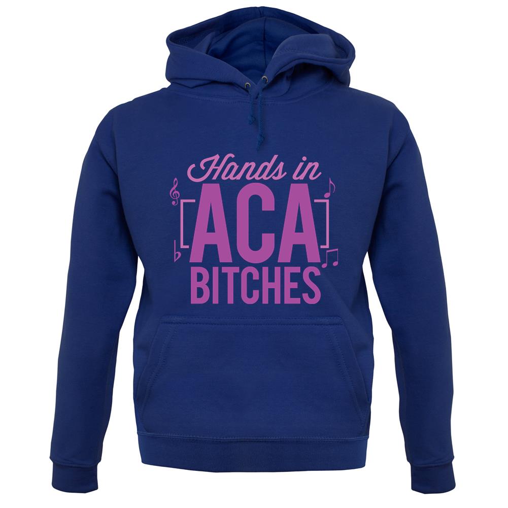 Hands In Aca Bitches unisex hoodie Hands In Aca Bitches unisex hoodie