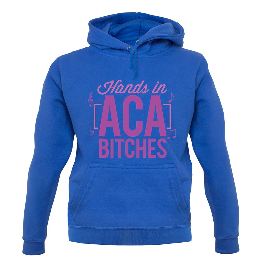 Hands In Aca Bitches unisex hoodie Hands In Aca Bitches unisex hoodie