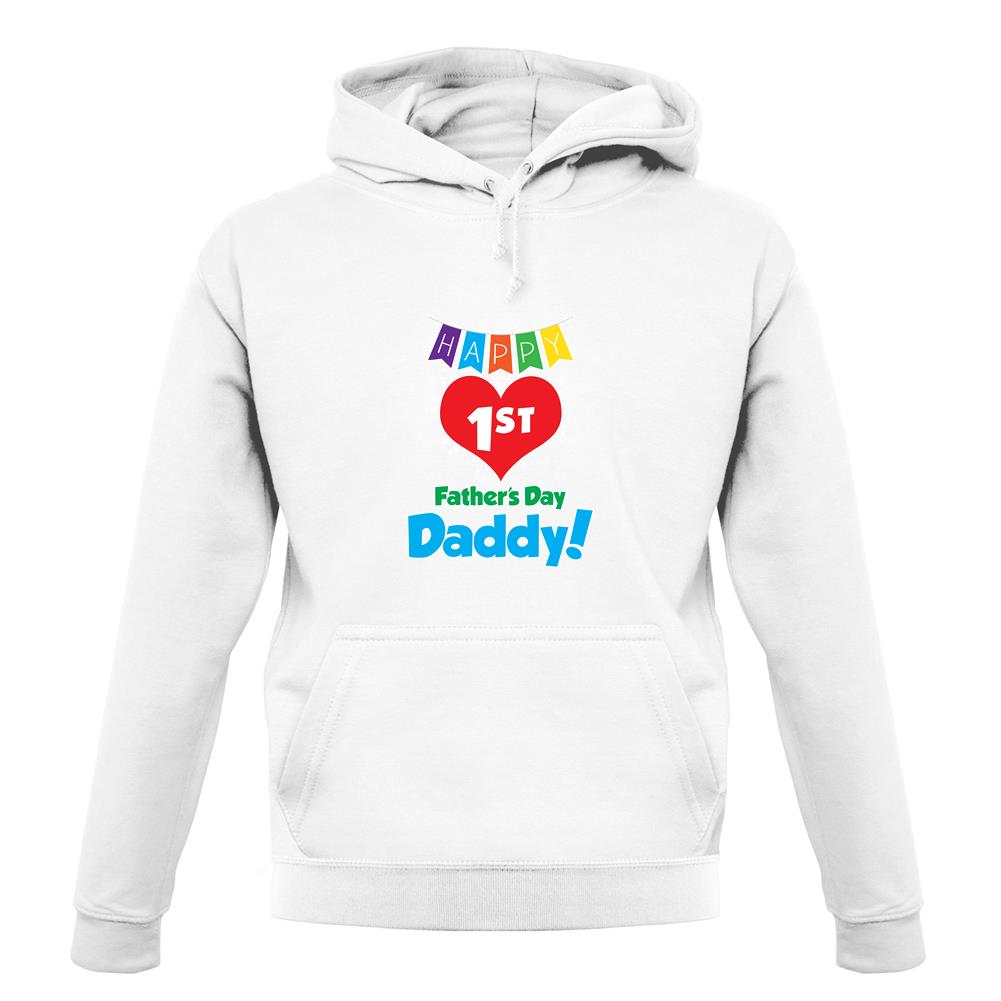 Happy First Fathers Day unisex hoodie Happy First Fathers Day unisex hoodie