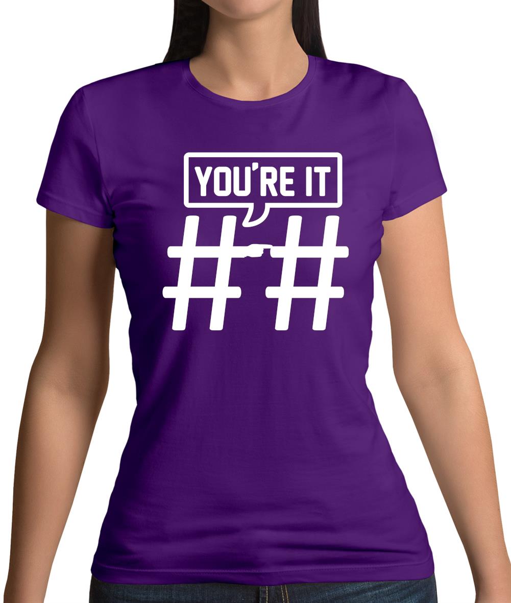 Hashtag You'Re It Womens T-Shirt Hashtag You'Re It Womens T-Shirt