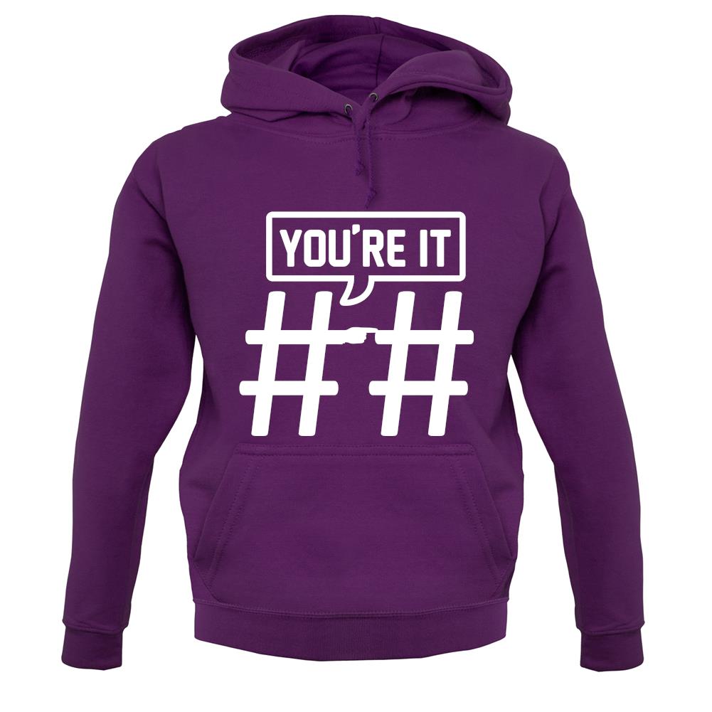Hashtag You'Re It unisex hoodie Hashtag You'Re It unisex hoodie