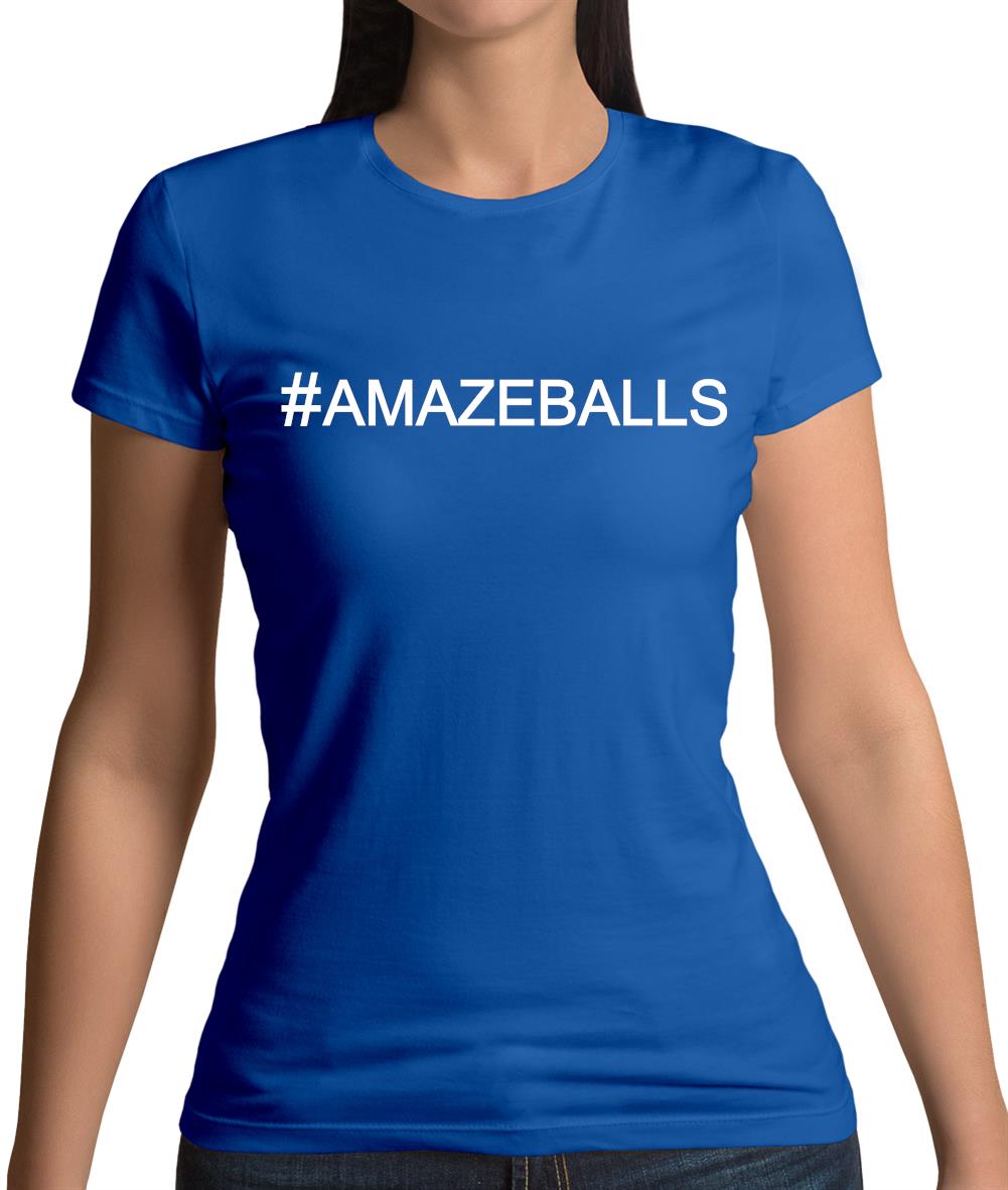 #Amazeballs (Hashtag) Womens T-Shirt #Amazeballs (Hashtag) Womens T-Shirt