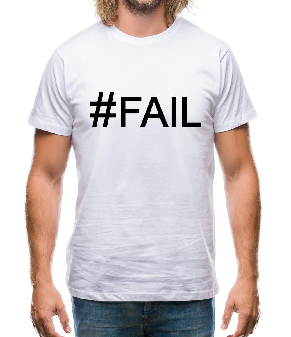 #Fail (Hashtag) Mens T-Shirt #Fail (Hashtag) Mens T-Shirt