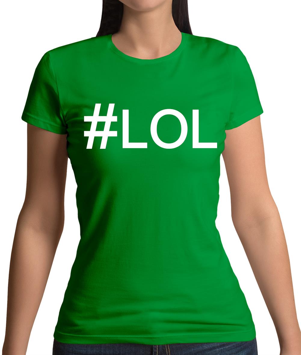 #Lol (Hashtag) Womens T-Shirt #Lol (Hashtag) Womens T-Shirt