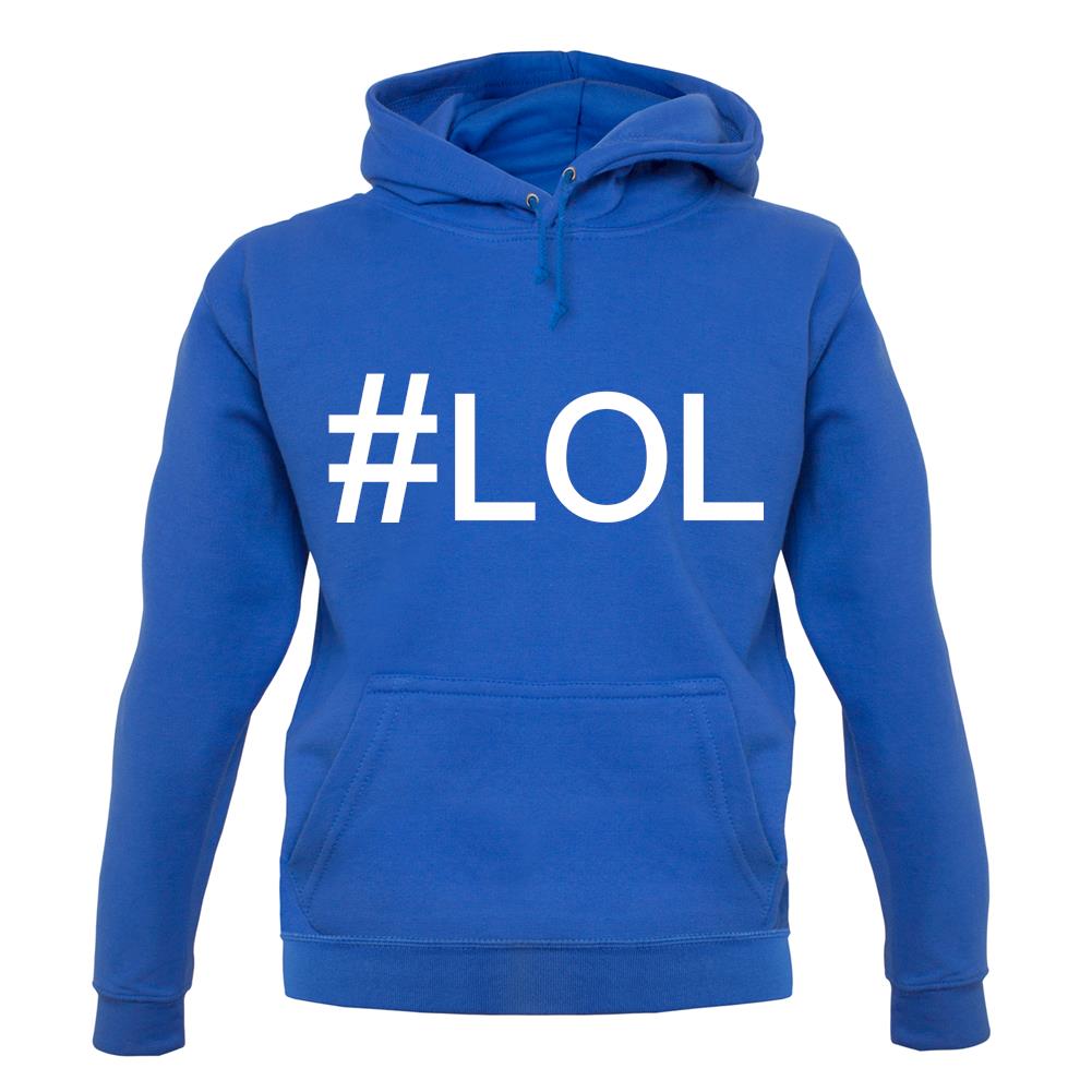 #Lol (Hashtag) unisex hoodie #Lol (Hashtag) unisex hoodie