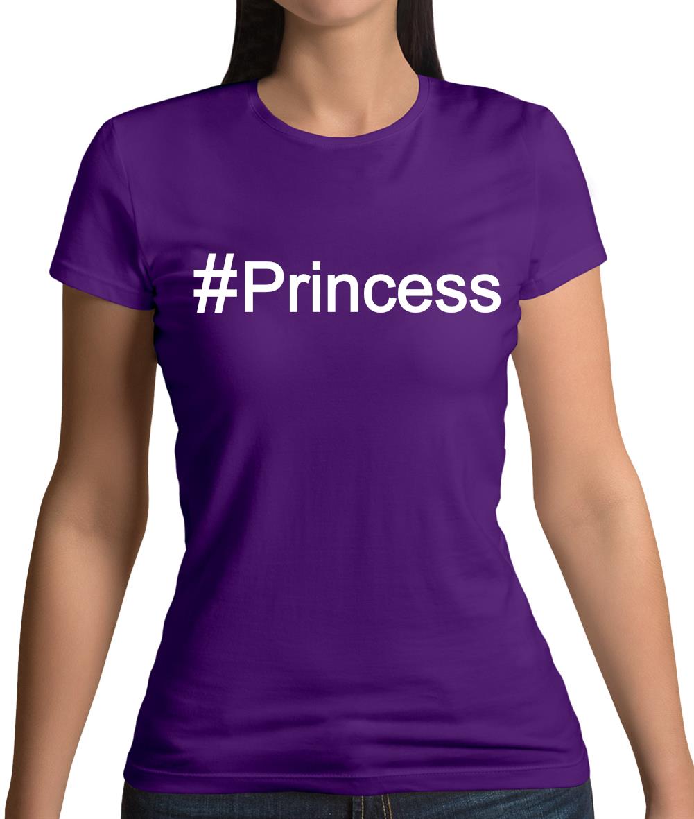 #Princess (Hashtag) Womens T-Shirt #Princess (Hashtag) Womens T-Shirt