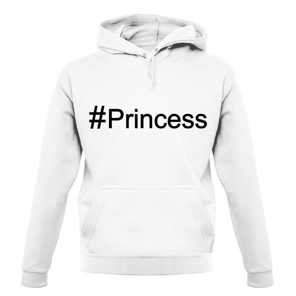 #Princess (Hashtag) unisex hoodie #Princess (Hashtag) unisex hoodie