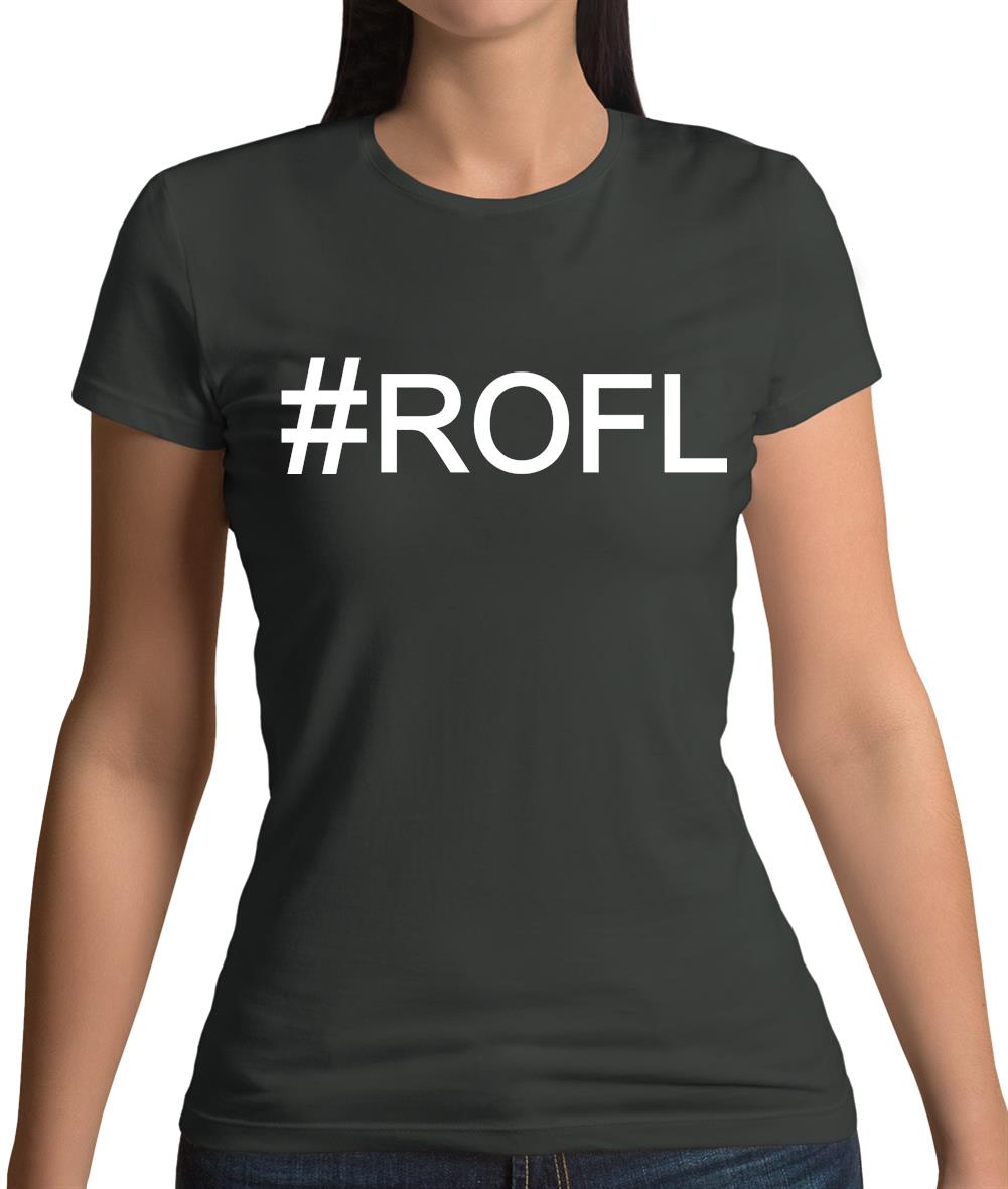 #Rofl (Hashtag) Womens T-Shirt #Rofl (Hashtag) Womens T-Shirt