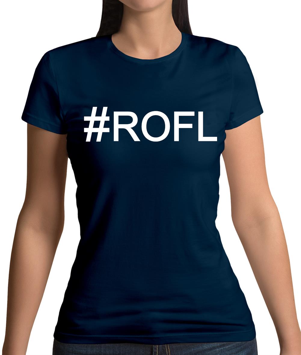 #Rofl (Hashtag) Womens T-Shirt #Rofl (Hashtag) Womens T-Shirt