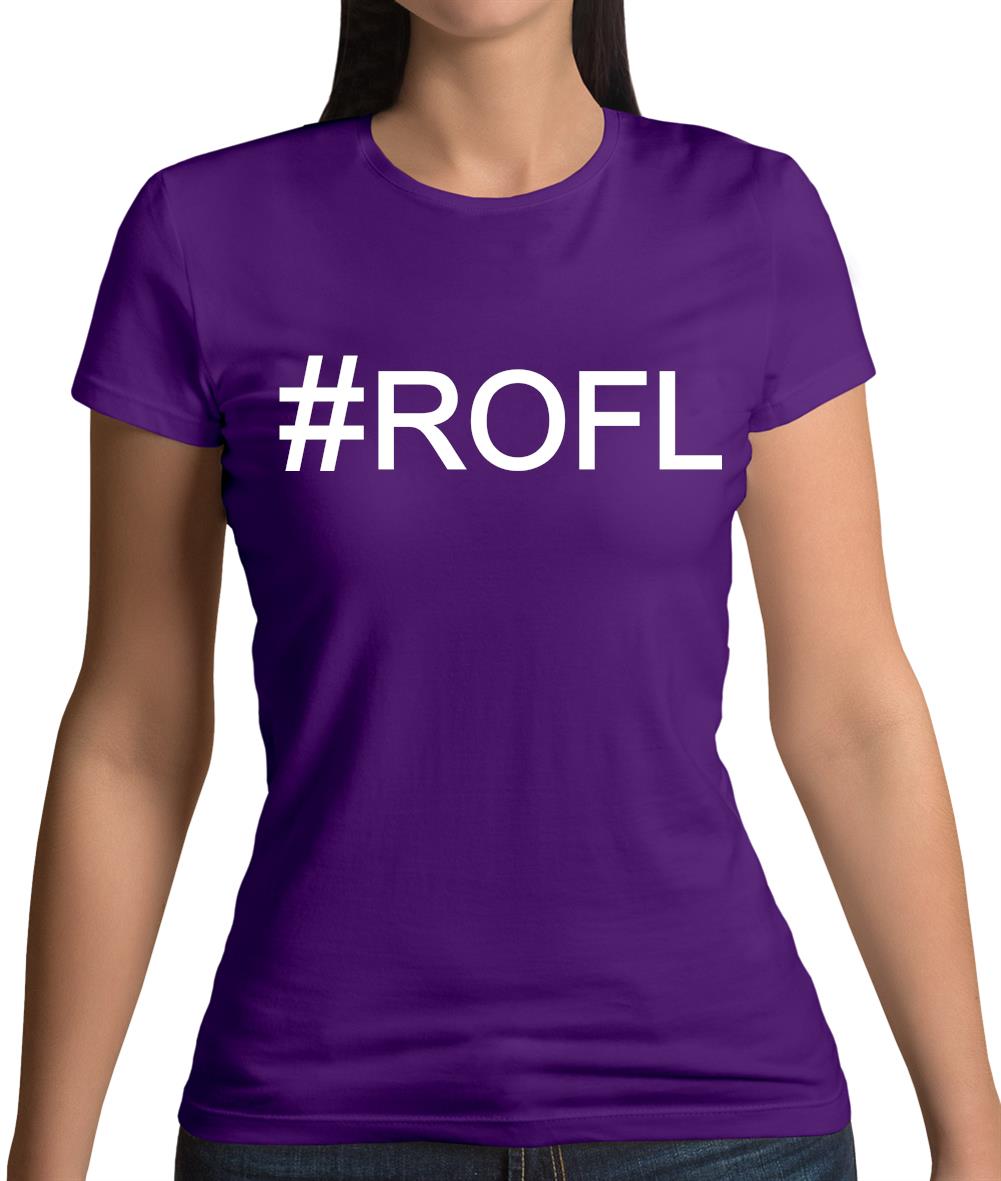 #Rofl (Hashtag) Womens T-Shirt #Rofl (Hashtag) Womens T-Shirt