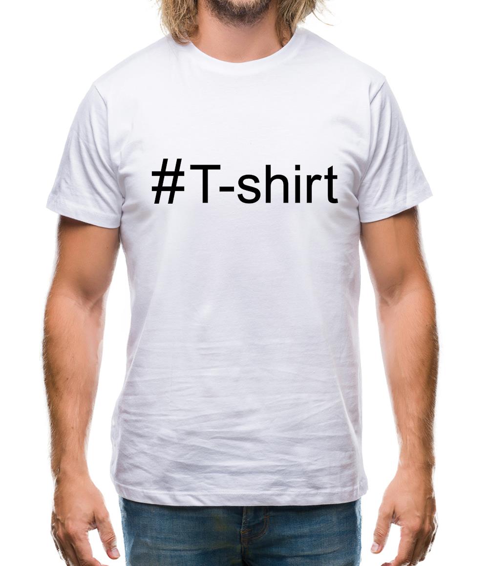 #T-Shirt (Hashtag) Mens T-Shirt #T-Shirt (Hashtag) Mens T-Shirt
