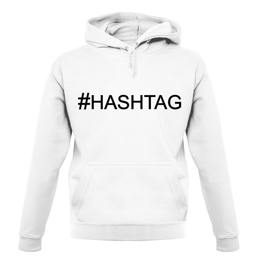 #Hashtag (Hash Tag) unisex hoodie #Hashtag (Hash Tag) unisex hoodie