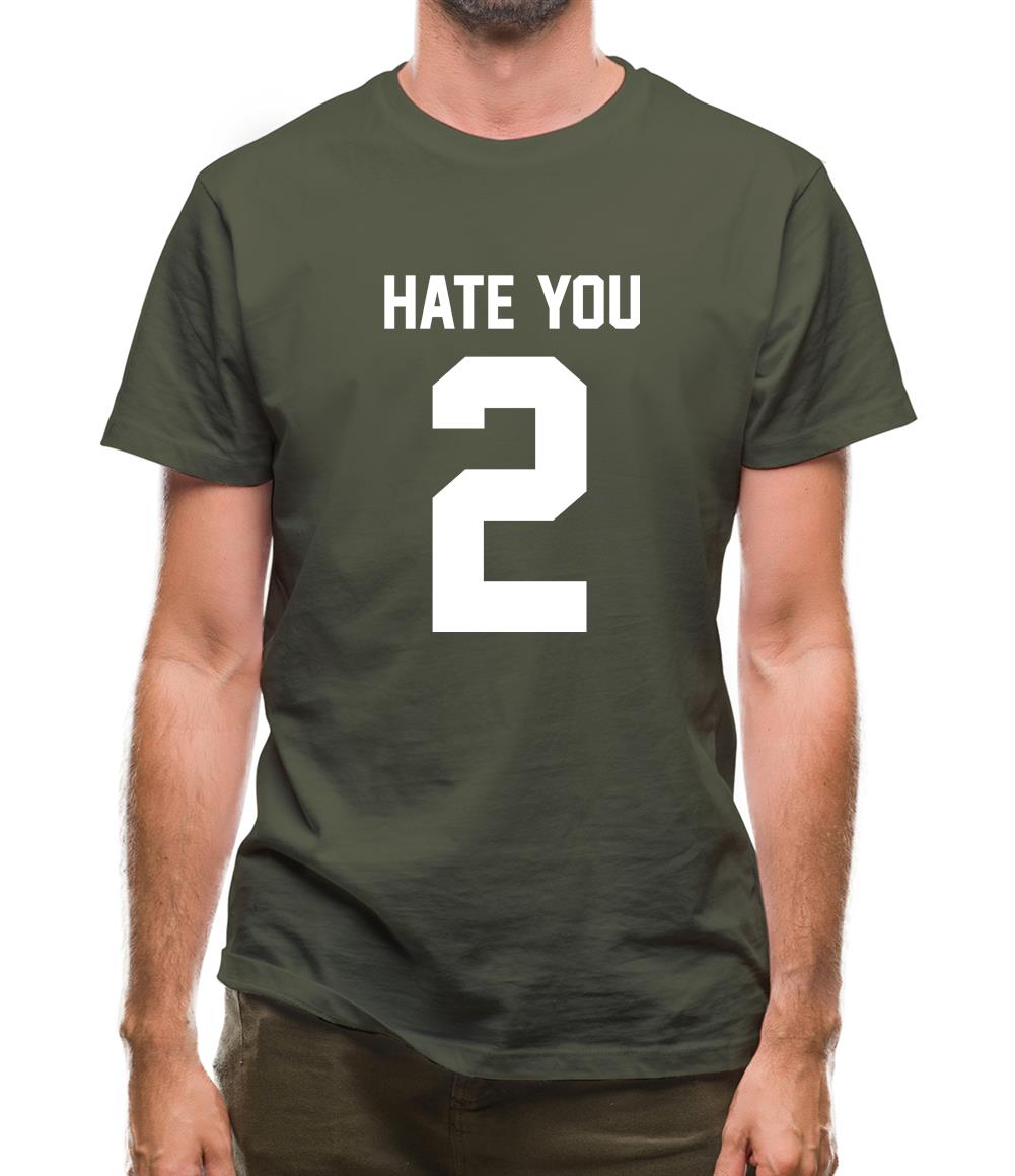 Hate You 2 Mens T-Shirt Hate You 2 Mens T-Shirt