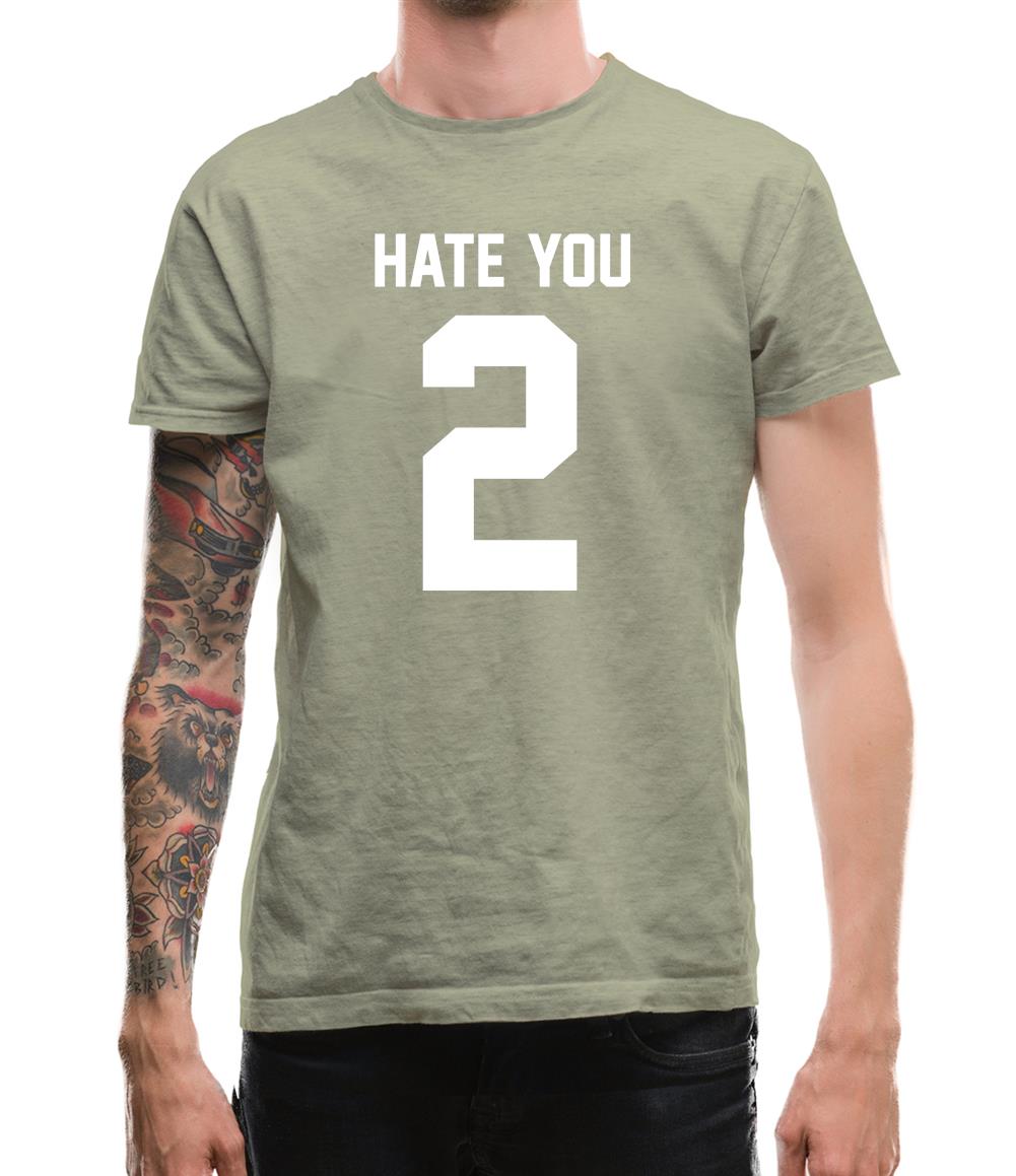 Hate You 2 Mens T-Shirt Hate You 2 Mens T-Shirt