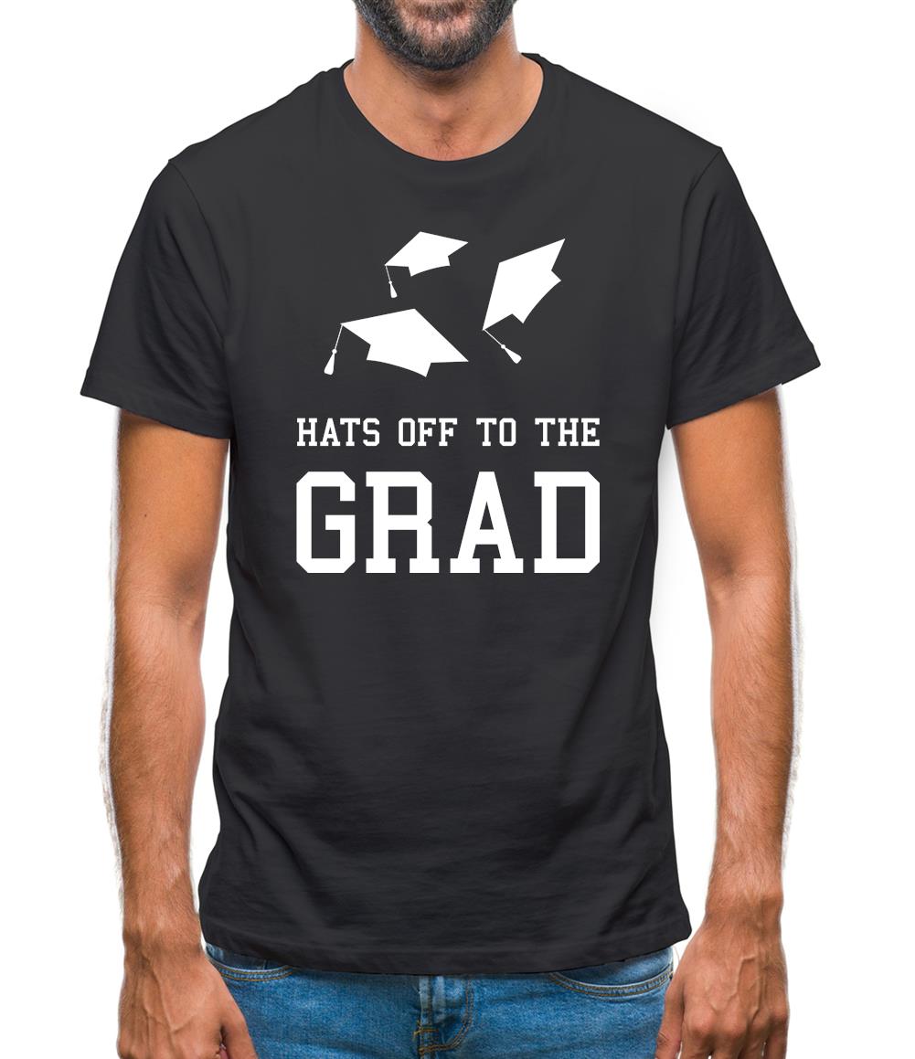 Hats Off To The Grad Mens T-Shirt Hats Off To The Grad Mens T-Shirt