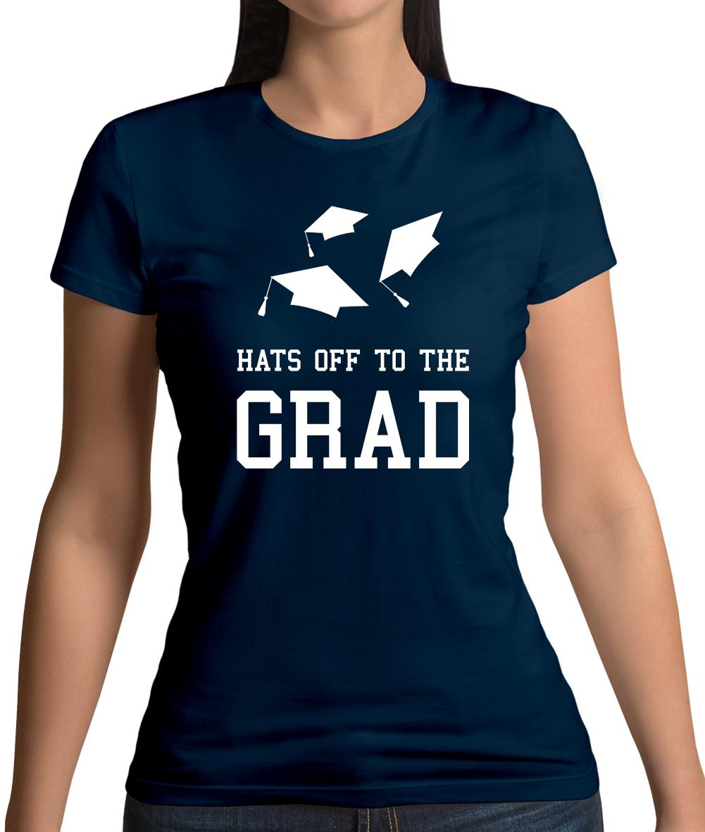 Hats Off To The Grad Womens T-Shirt Hats Off To The Grad Womens T-Shirt