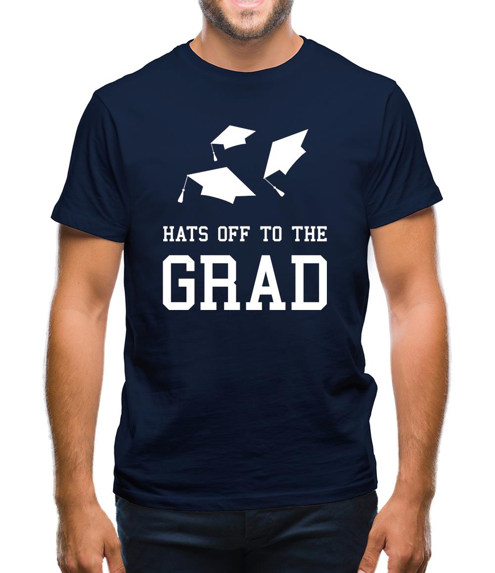 Hats Off To The Grad Mens T-Shirt Hats Off To The Grad Mens T-Shirt