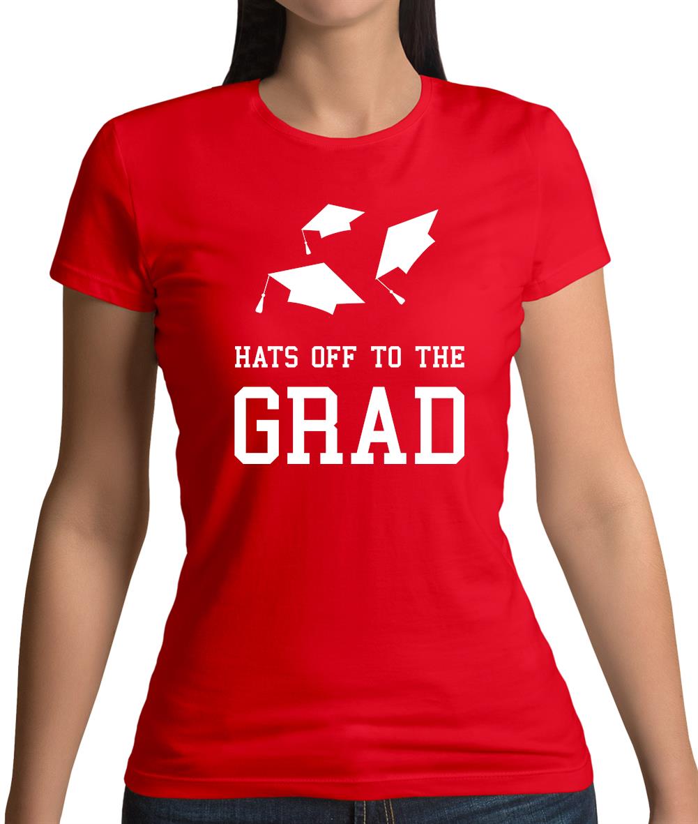 Hats Off To The Grad Womens T-Shirt Hats Off To The Grad Womens T-Shirt