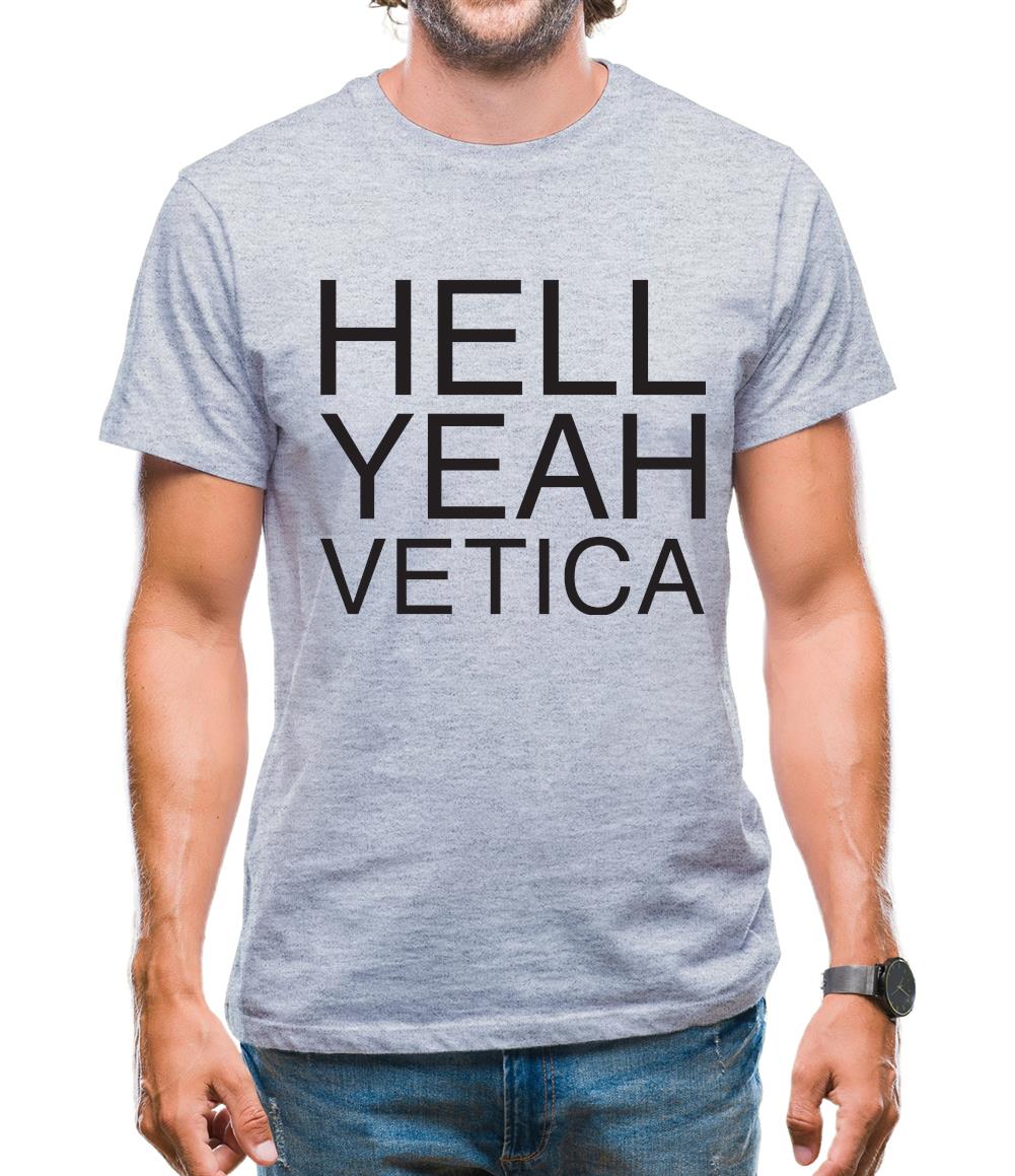 Hell Yeah Vetica Mens T-Shirt Hell Yeah Vetica Mens T-Shirt