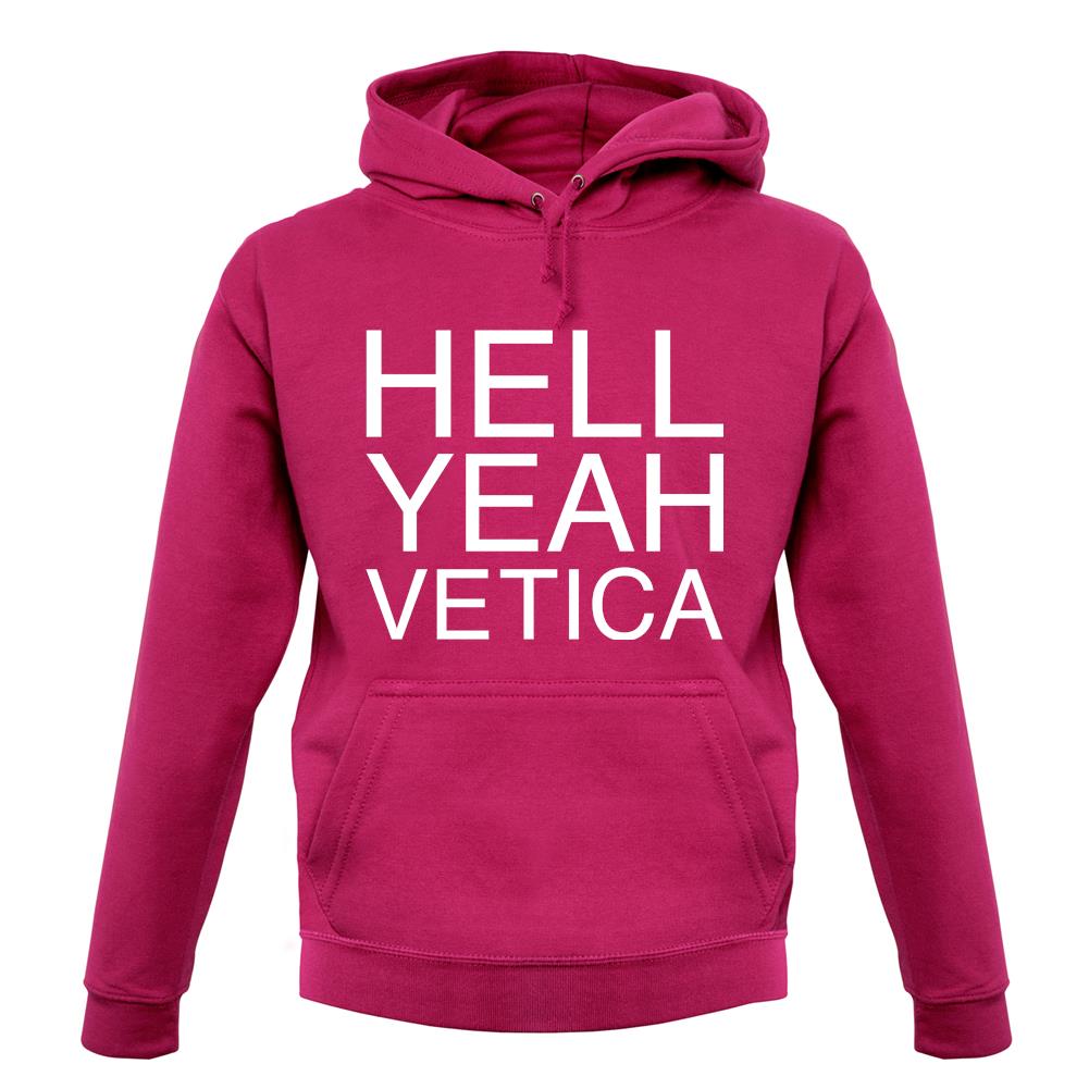 Hell Yeah Vetica unisex hoodie Hell Yeah Vetica unisex hoodie