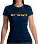 Hey You Guys Womens T-Shirt Hey You Guys Womens T-Shirt