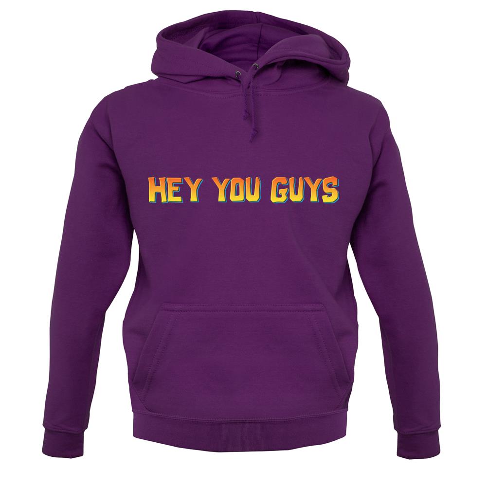 Hey You Guys unisex hoodie Hey You Guys unisex hoodie